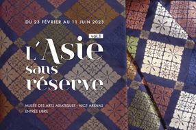 Découvrez l'exposition "L'Asie sans réserve" 