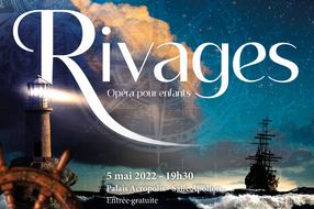 Spectacle "Rivages", Opéra pour enfants