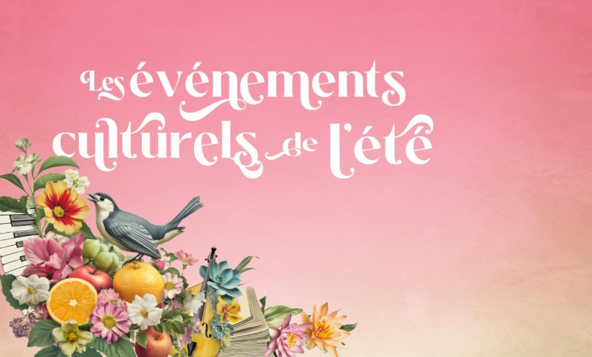 Les événements culturels de l'été 2026