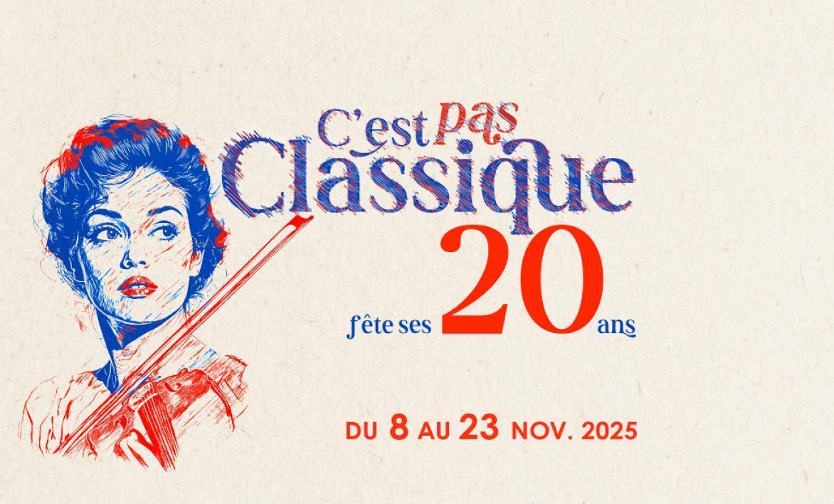Edition 2025 - C'est pas Classique