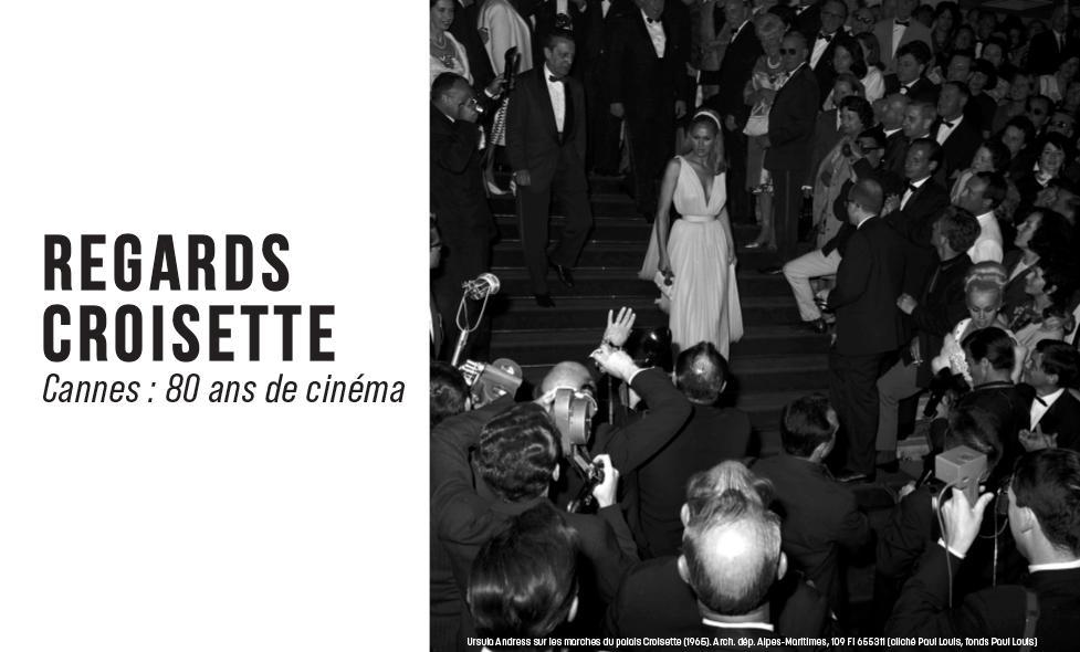 Exposition - Regards Croisette Cannes : 80 ans de cinéma - Agrandir l'image, fenêtre modale